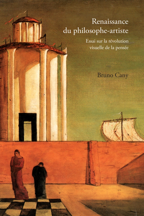 Couverture de CANY, Bruno, Renaissance du philosophe-artiste. Essai sur la révolution visuelle de la pensée, 166 p., Hermann, 2014