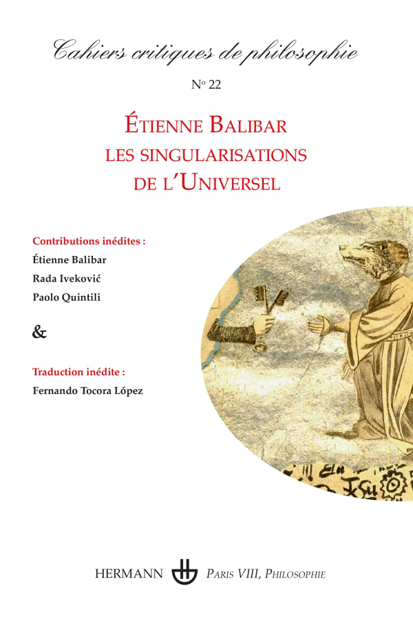 Couverture de Étienne Balibar. Les singularisations de l'universel, Cahiers critiques de philosophie, n° 22, Décembre 2019
