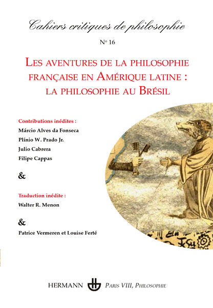Couverture de Les aventures de la philosophie française en Amérique Latine (1) : La philosophie au Brésil, Cahiers critiques de philosophie, n° 16, Août 2016
