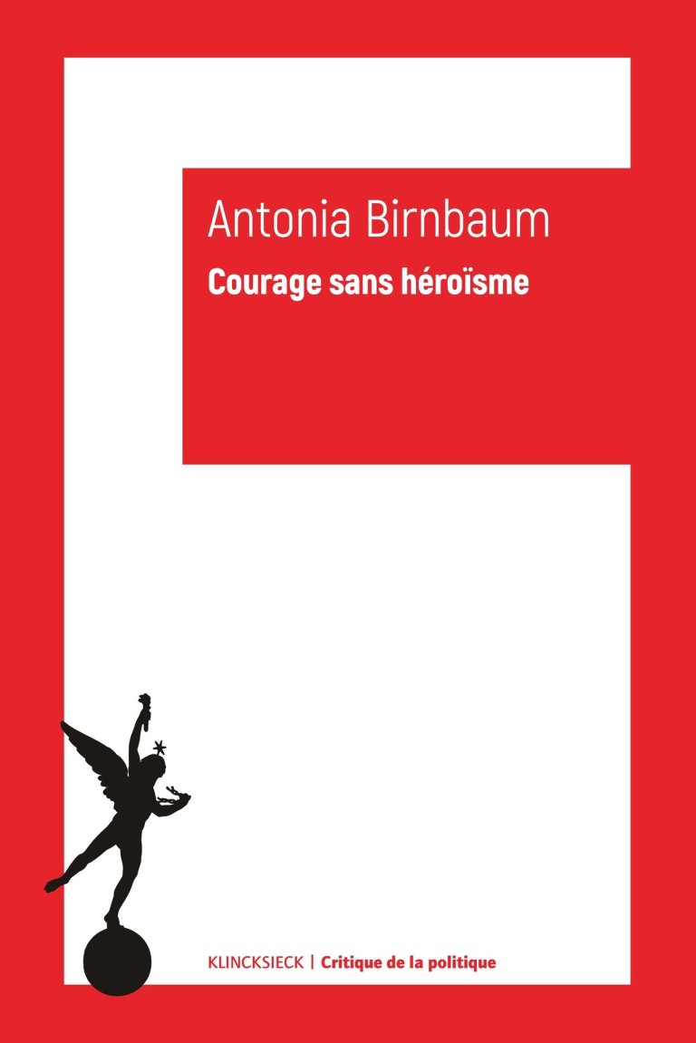 Couverture de BIRNBAUM, Antonia, Courage sans héroïsme, 168 p., Klincksieck, 2026
