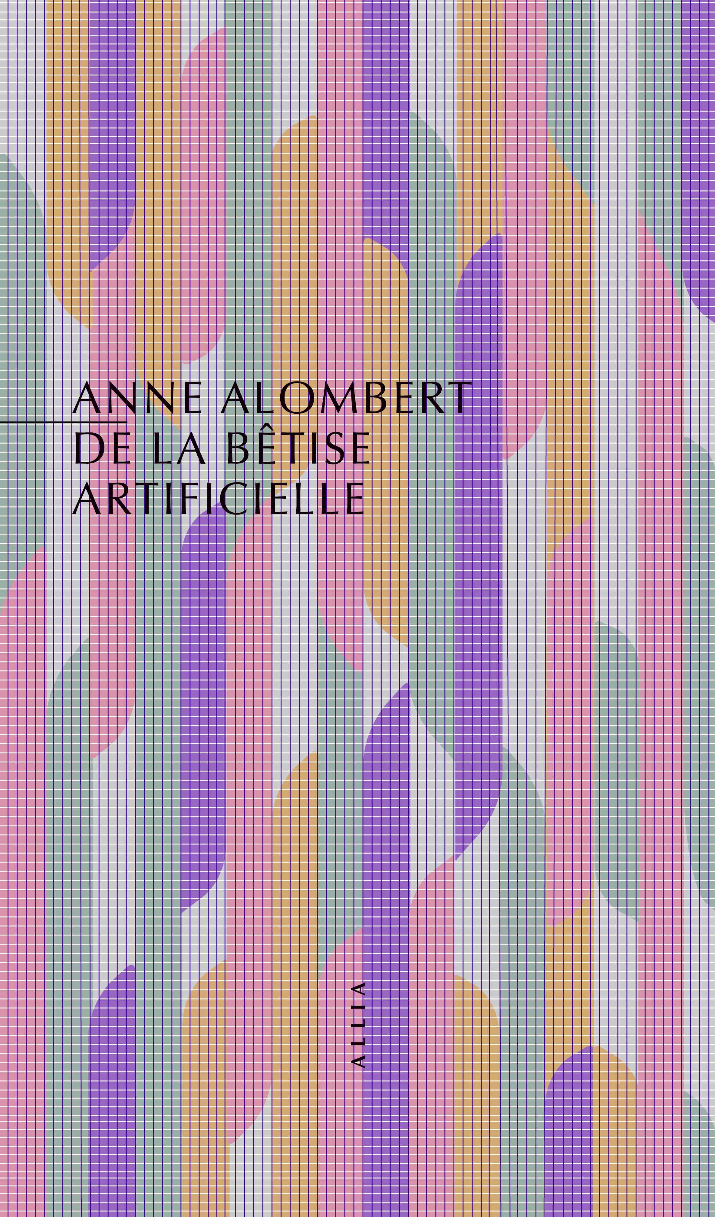 Couverture de ALOMBERT, Anne, De la bêtise artificielle, 144 p., Alia, 2025
