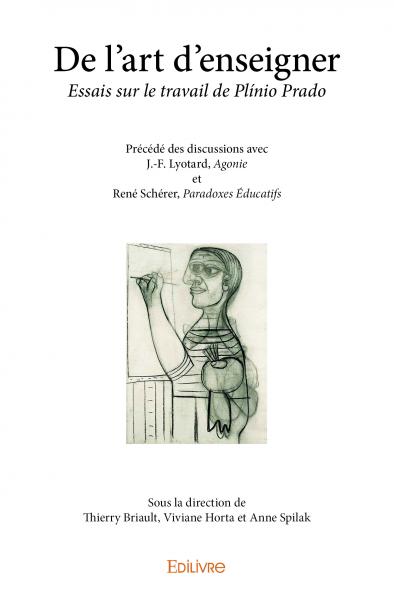 Couverture de BRIAULT, Thierry et Viviane HORTA, Anne SPILAK (Dir.), De l'art d'enseigner, 372 p., Edilivre, 2018