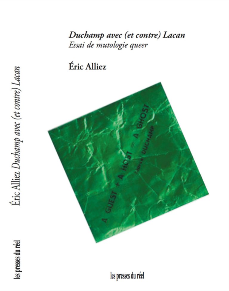 Couverture de ALLIEZ, Éric, Duchamp avec (et contre) Lacan. Essai de mutologie queer, 344 p., Les Presses du réel, 2022