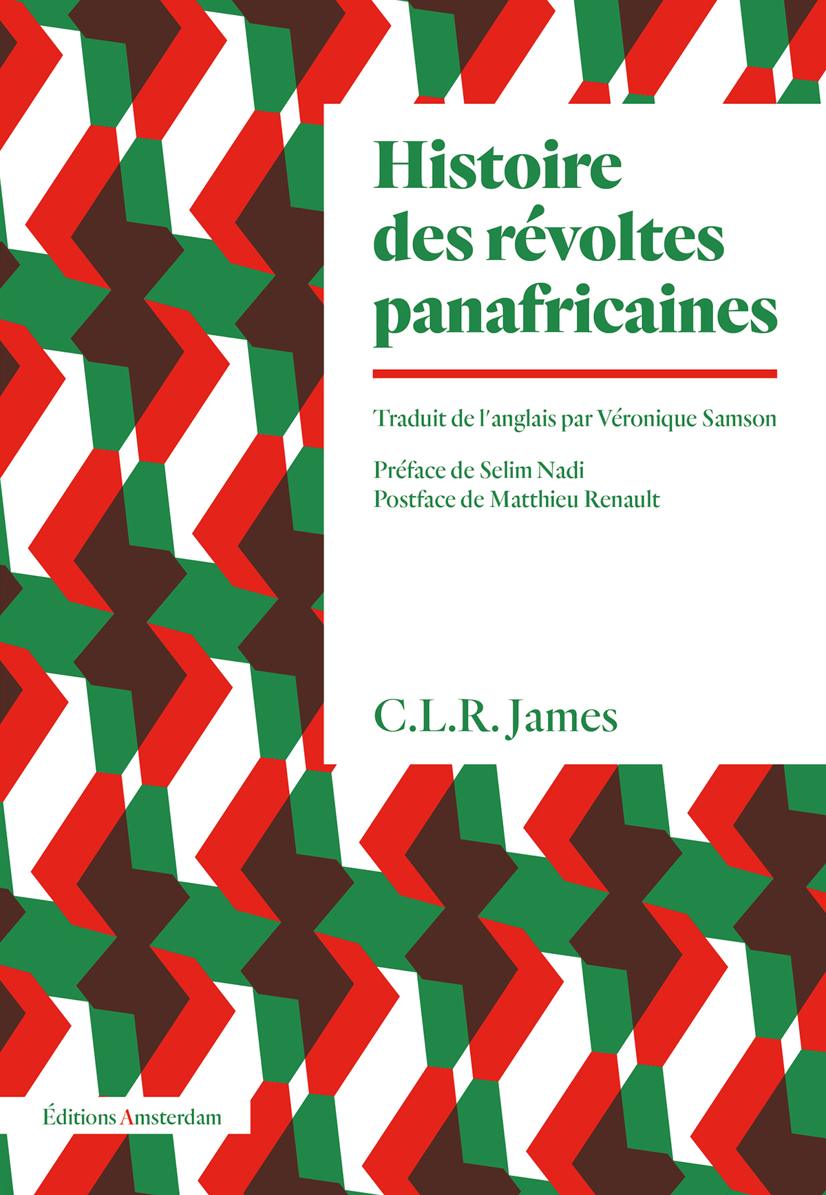 Couverture de RENAULT, Matthieu, Postface à C.L.R. JAMES, Histoire des révoltes panafricaines, 160 p., Amsterdam, 2018