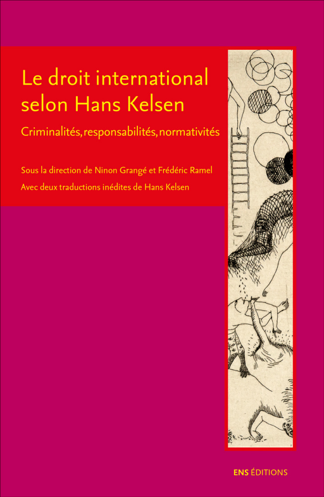 Couverture de GRANGÉ, Ninon et Frédéric RAMEL, Le droit international selon Kelsen, 162 p., ENS éditions, 2018