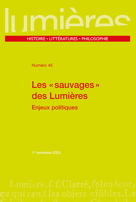 Couverture de Les « sauvages » des Lumières. Enjeux politiques, Lumières, n° 45, Septembre 2025 