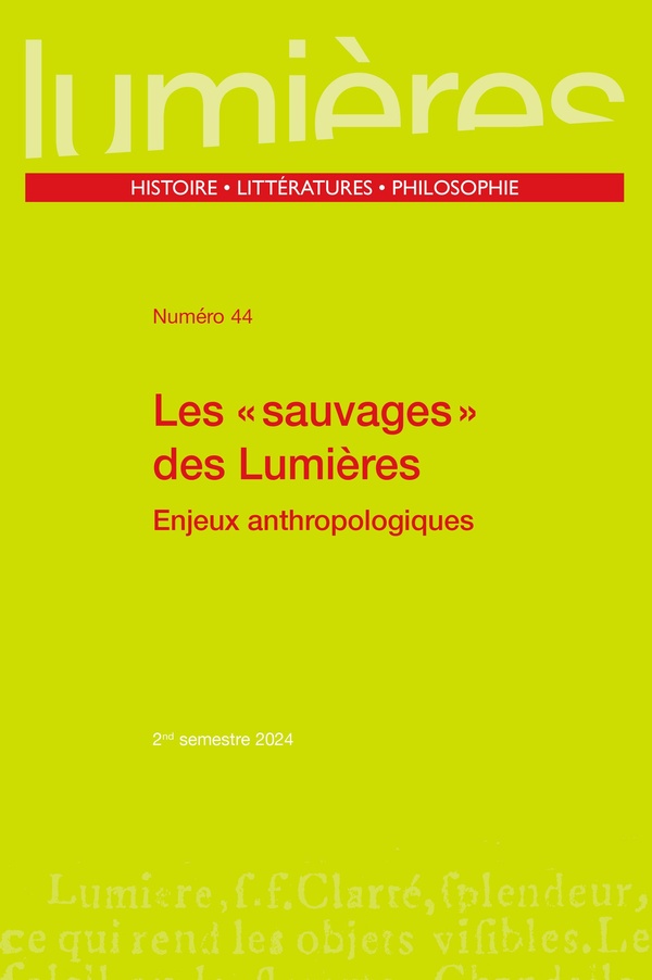 Couverture de Les « sauvages » des Lumières. Enjeux anthropologiques, Lumières, n° 44, Décembre 2024