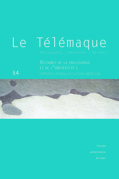 Couverture de Réformes de la philosophie et de l'Université : contextes français et latino-américain, Le Télémaque, n° 54, 2018